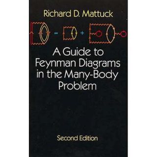 A Guide to Feynman Diagrams in the Many Body Problem