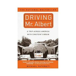 Driving Mr. Albert A Trip Across America With Einstein's Brain