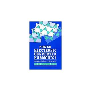 Power Electronics Converter Harmonics (Paperback)