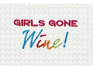 Girls Gone Wine Embroidered Waffle Weave 27 Inch Kitchen Dish Towel
