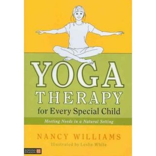 Yoga Therapy for Every Special Child: Meeting Needs in a Natural Setting