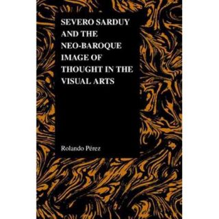 Severo Sarduy and the Neo Baroque Image of Thought in the Visual Arts