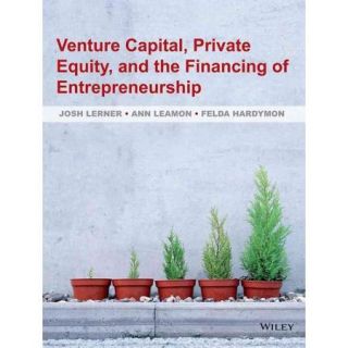 Venture Capital, Private Equity, and the Financing of Entrepreneurship:: The Power of Active Investing