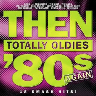 Then: Totally Oldies 80s Again, Vol. 7