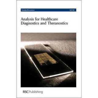 Analysis for Healthcare Diagnostics and Theranostics: University of Edinburgh, United Kingdom 6 8 September 2010