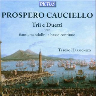 Prospero Cauciello: Trio e Duetti per Flauti, Mandolini e Basso