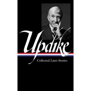 John Updike: Collected Later Stories