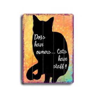 Artehouse LLC Dogs Have Owners Planked Textual Art Plaque