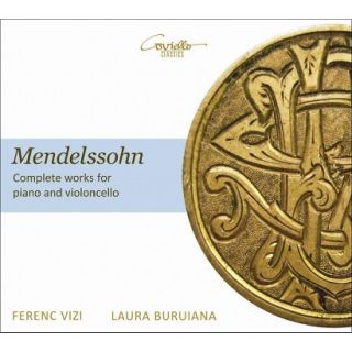 Mendelssohn: Complete Works for Piano and Violoncello