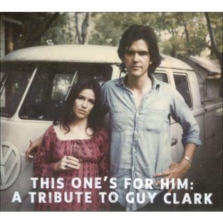 This Ones for Him: A Tribute to Guy Clark