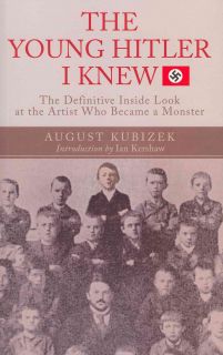 Hitler I Knew: The Definitive Inside Look at the Artist Who Became