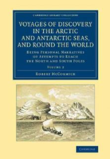 Discovery in the Arctic and Antarctic Seas, and Round the World: Being