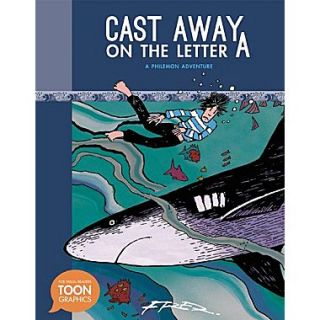 Cast Away on the Letter A: A Philemon Adventure (a Toon Graphic)
