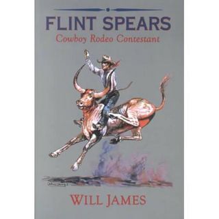 Flint Spears: Cowboy Rodeo Contestant