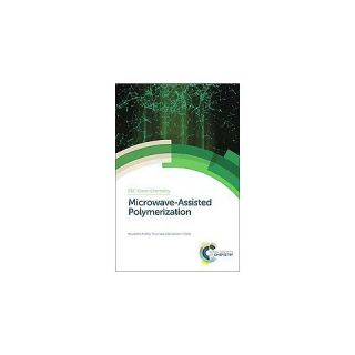 Microwave Assisted Polymerization ( Rsc Green Chemistry) (Hardcover