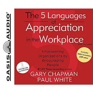 The 5 Languages of Appreciation in the Workplace Gary Chapman , Dr. Paul White CD