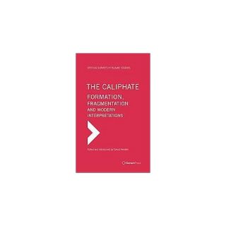 The Caliphate and Islamic Statehood ( Critical Surveys in Islamic