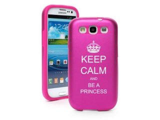 Hot Pink Samsung Galaxy S III S3 Aluminum & Silicone Hard Case SK54 Keep Calm and Be A Princess