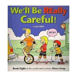 Well Be Really Careful! (Paperback)