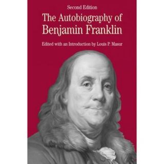 The Autobiography of Benjamin Franklin: With Related Documents