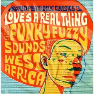 World Psychedelic Classics 3: Love'S A Real Thing