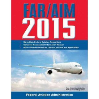 Far/Aim 2015: Federal Aviation Regulation