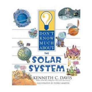 Dont Know Much About The Solar System ( Dont Know Much About