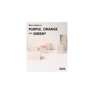 Whos Afraid of Purple, Orange, and Gree (Paperback)