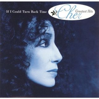 If I Could Turn Back Time: Chers Greatest Hits (Interscope)